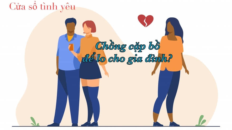 Chồng cặp bồ để lo cho gia đình?