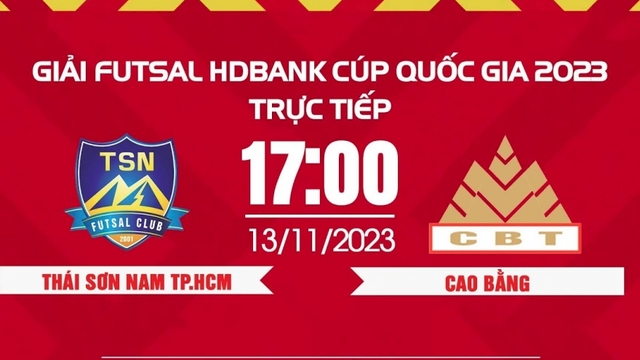 Xem trực tiếp Thái Sơn Nam vs Cao Bằng - Giải Futsal HDBank Cúp Quốc gia 2023