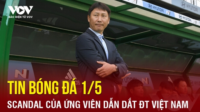 Tin bóng đá 1/5: Ứng viên dẫn dắt ĐT Việt Nam từng có scandal hệt HLV Troussier