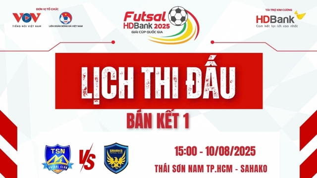 Lịch thi đấu và trực tiếp bán kết giải Futsal HDBank Cúp Quốc gia 2025