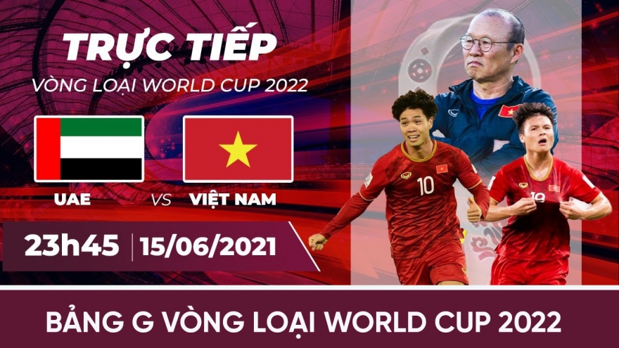 Cách xem trực tiếp ĐT Việt Nam vs ĐT UAE vòng loại World Cup 2022