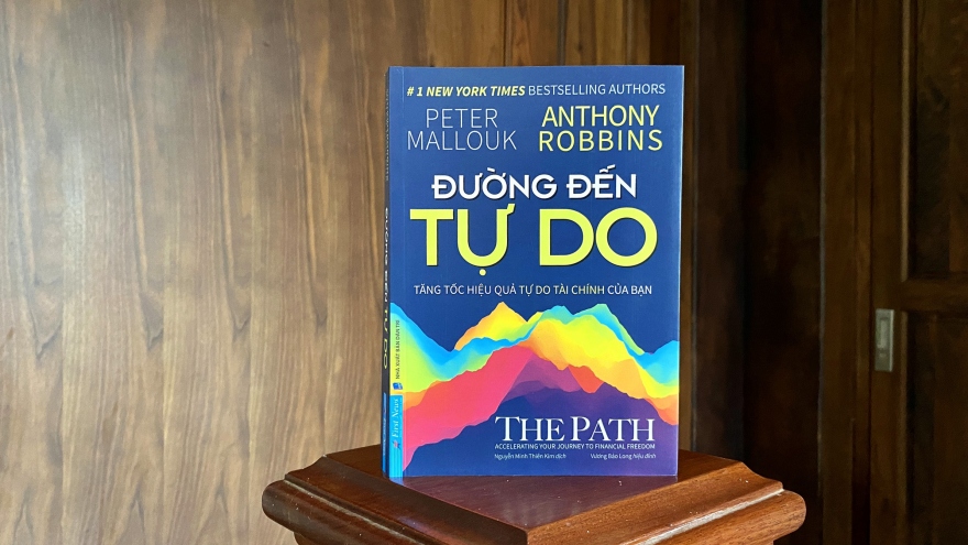 "Đường đến tự do" - Bí mật tự do tài chính từ nhà tư vấn số 1 nước Mỹ