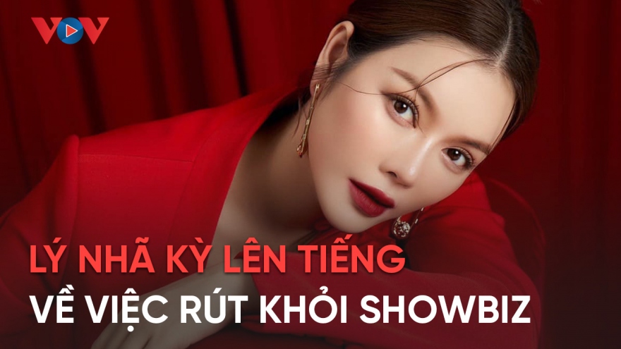 Chuyện showbiz 7/3: Lý Nhã Kỳ lên tiếng về thông tin rút khỏi showbiz