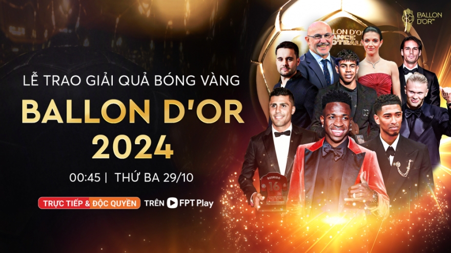 Xem trực tiếp Lễ trao giải Quả bóng Vàng 2024 ở đâu?