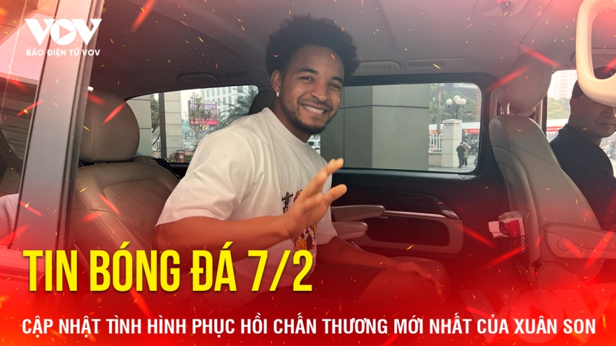 Tin bóng đá 7/2: Cập nhật tình hình phục hồi chấn thương mới nhất của Xuân Son