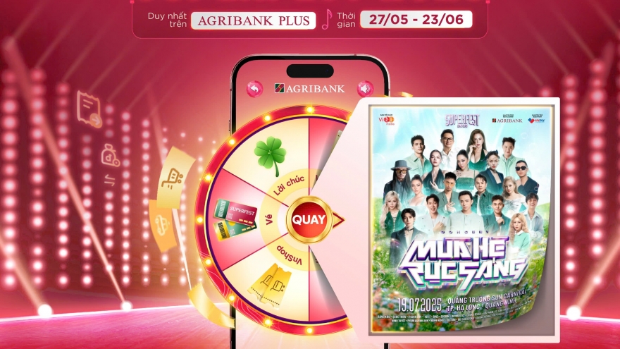 “Săn - Tặng vé Superfest 2025” miễn phí, ưu đãi cực khủng cùng Agribank