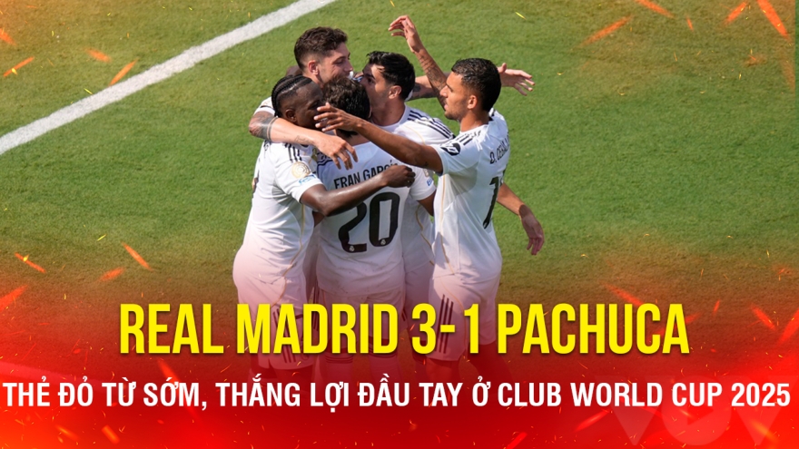 Kết quả bóng đá hôm nay 23/6: 10 người Real Madrid thắng lợi ở Club World Cup
