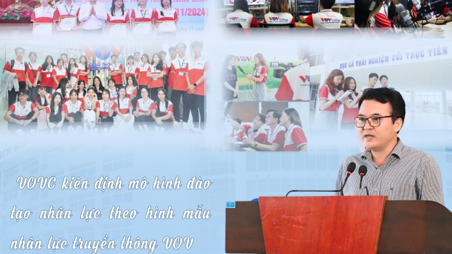VOVC kiên định mô hình đào tạo nhân lực theo hình mẫu nhân lực truyền thông VOV