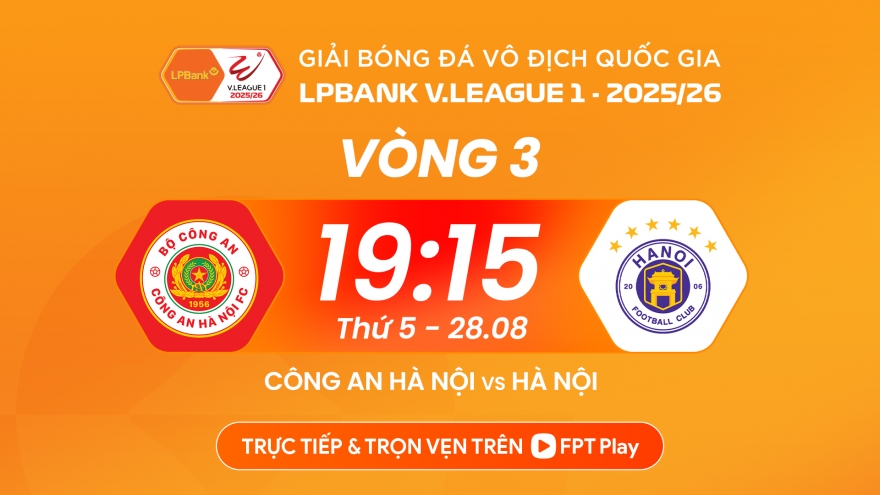 Lịch thi đấu và trực tiếp bóng đá Việt Nam hôm nay 28/8