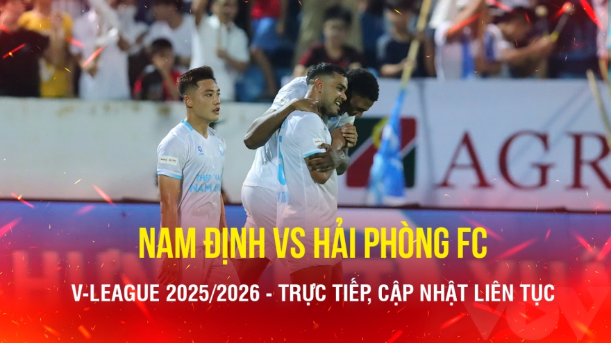 Trực tiếp Nam Định 0-0 Hải Phòng FC: ĐKVĐ V-League khởi đầu ấn tượng?