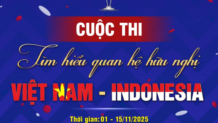 Cuộc thi tìm hiểu mối quan hệ Việt Nam - Indonesia