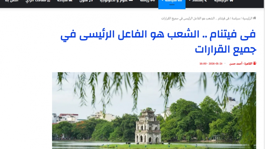 Báo chí Ai Cập: Đại hội XIV của Đảng Cộng sản Việt Nam đổi mới mạnh mẽ tầm nhìn