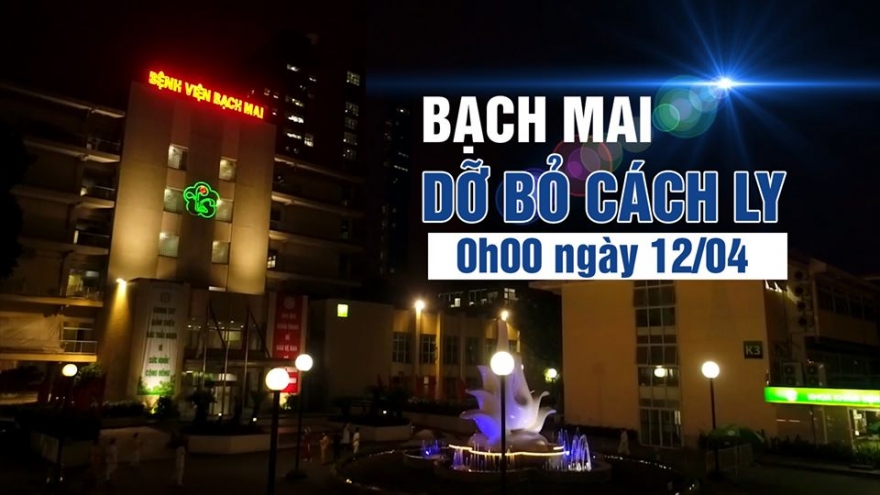Video: Dỡ bỏ phong tỏa Bệnh viện Bạch Mai