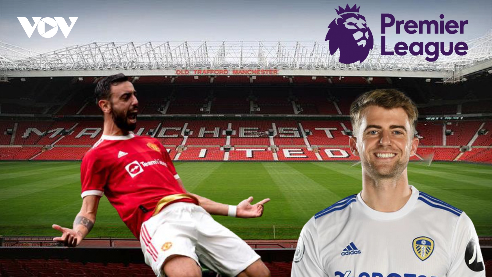 Dự đoán tỷ số, đội hình xuất phát trận MU - Leeds