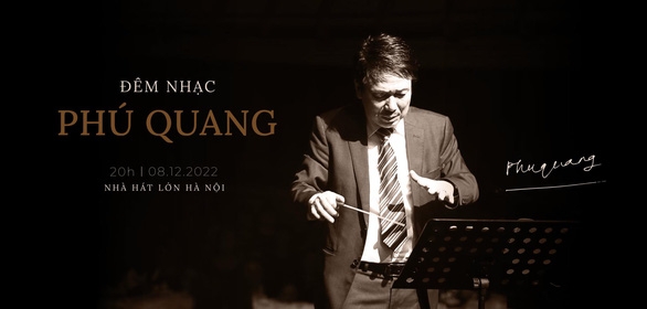 Đêm nhạc "Mới thôi... mà đã một đời" sẽ diễn ra vào tối 8/12, tròn 1 năm ngày nhạc sĩ Phú Quang rời xa trần thế.