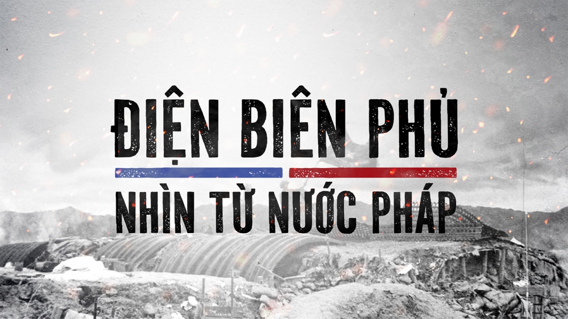 Bộ phim "Điện Biên Phủ - Nhìn từ nước Pháp" được phát sóng vào 20h ngày 7/5 trên kênh VTV1 và VTV4 (Ảnh: VTV).