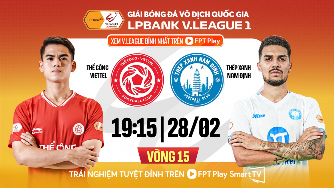 Trận đấu giữa Thể Công Viettel và Nam Định sẽ quyết định ngôi đầu bảng.