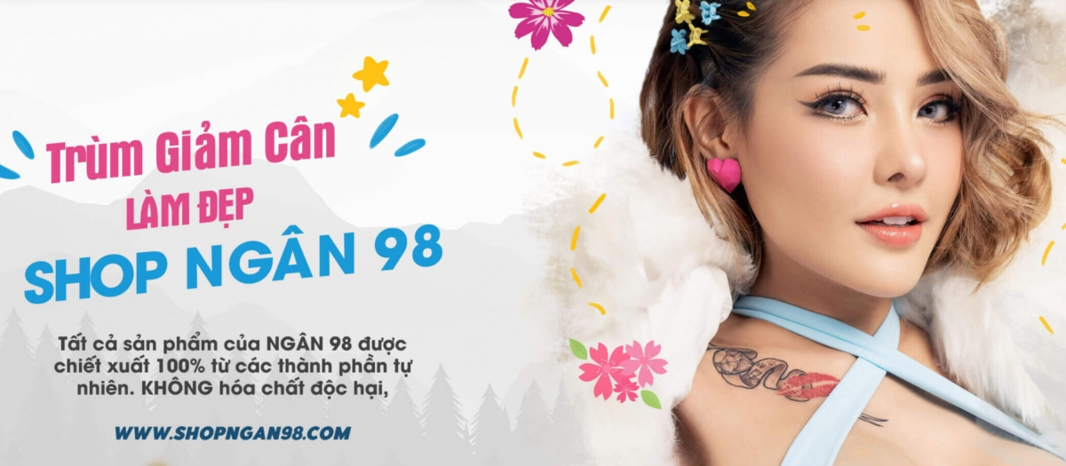 Sản phẩm của Ngân 98 có nhiều loại về giảm cân - hiện website đang không thể truy cập