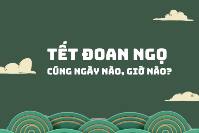 Cúng Tết Đoan ngọ 2025 ngày nào, giờ nào?