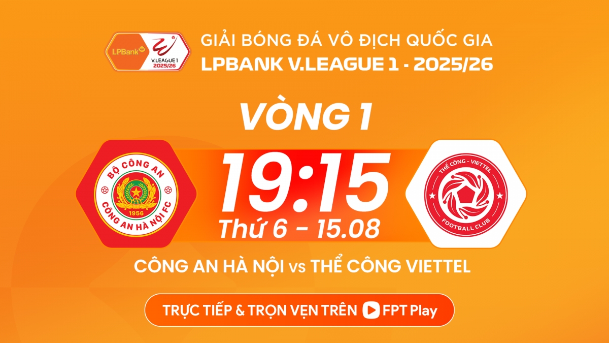 Trận đấu giữa CAHN với Thể Công Viettel diễn ra vào lúc 19h15 ngày 15/8.