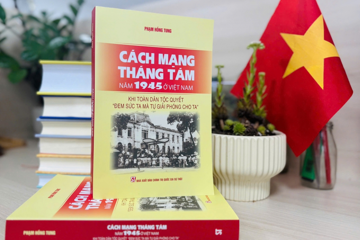 Cuốn sách “Cách mạng Tháng Tám năm 1945 ở Việt Nam: Khi toàn dân tộc quyết đem sức ta mà tự giải phóng cho ta” do NXB Chính trị quốc gia Sự thật phát hành.