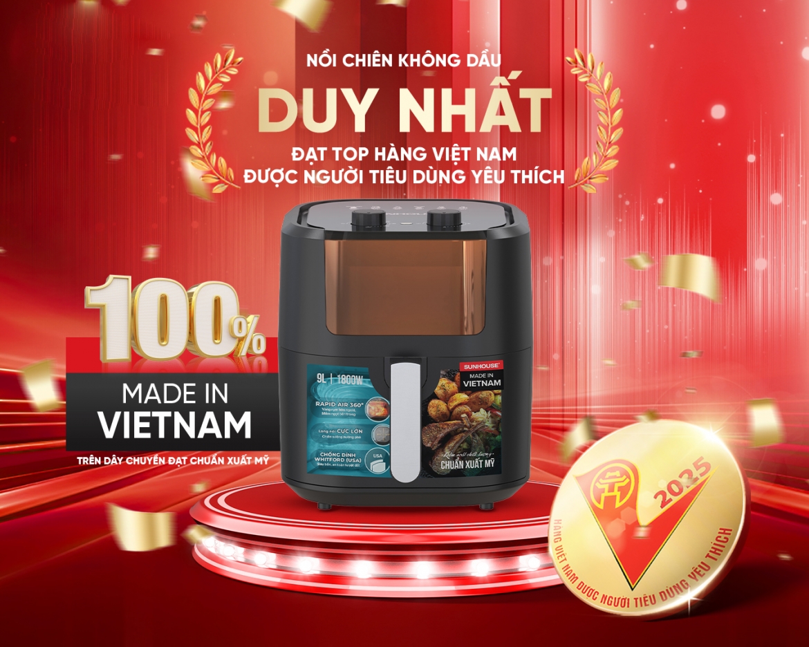Nồi chiên không dầu SUNHOUSE - Nồi chiên không dầu duy nhất đạt Top Người tiêu dùng yêu thích năm 2025
