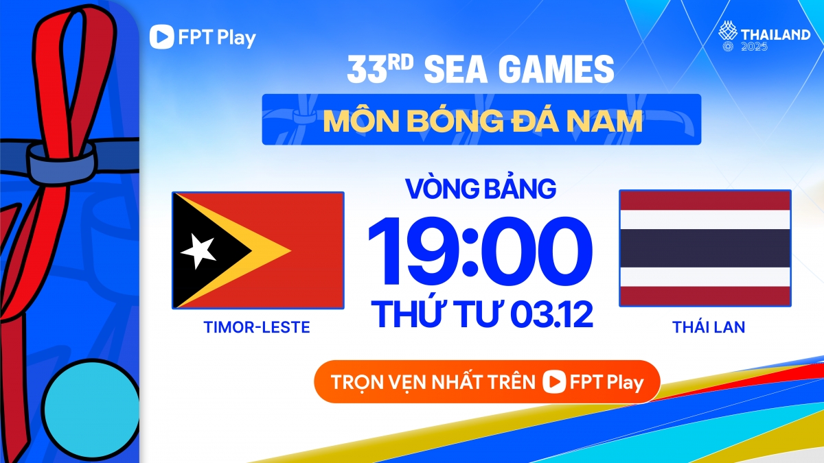 Trận đấu giữa U22 Thái Lan vs U22 Timor Leste diễn ra vào lúc 19h hôm nay 3/12.