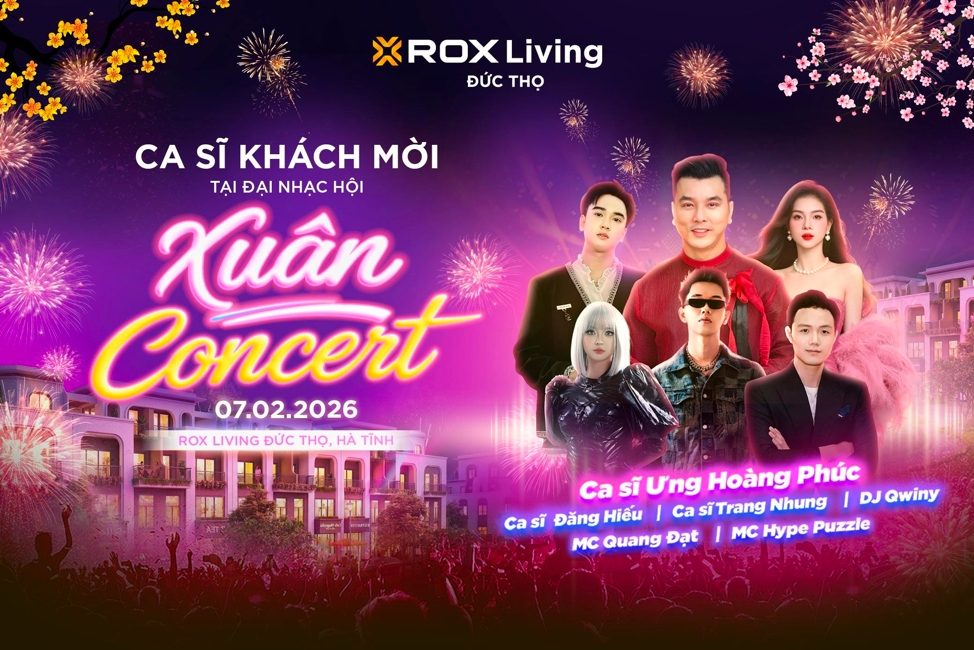Nhạc hội “Xuân Concert” với sự góp mặt của hàng loạt nghệ sỹ tên tuổi sẽ diễn ra tại ROX Living Đức Thọ ngày 7/2/2026