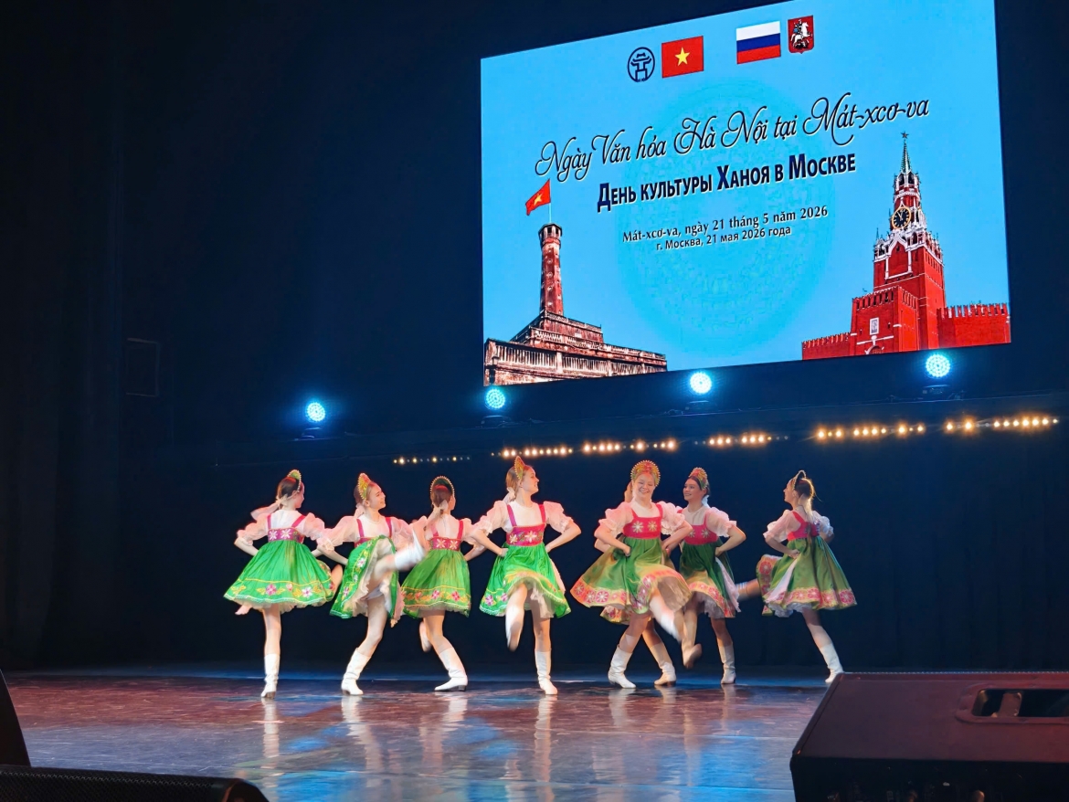 Chương trình “Ngày Văn hóa Hà Nội tại Mátxcơva năm 2026” là hoạt động giao lưu văn hóa nổi bật giữa Việt Nam và Liên bang Nga.
