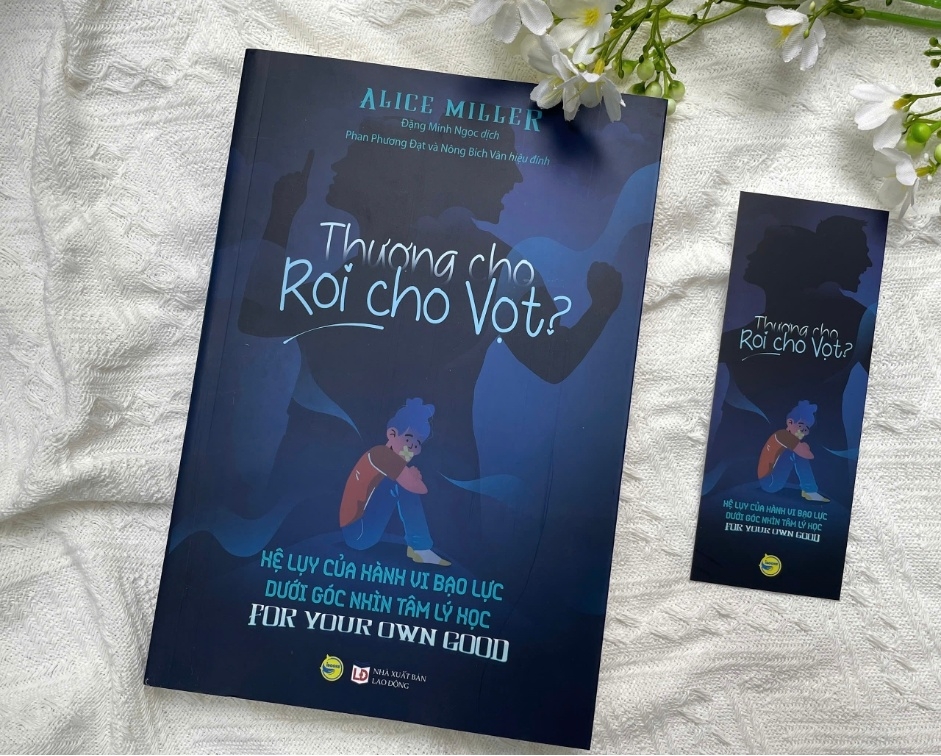 Sách "For Your Own Good: Hidden Cruelty in Child-Rearing and the Roots of Violence của Alice Miller" được biết đến tại Việt Nam với cái tên "Thương cho roi cho vọt"