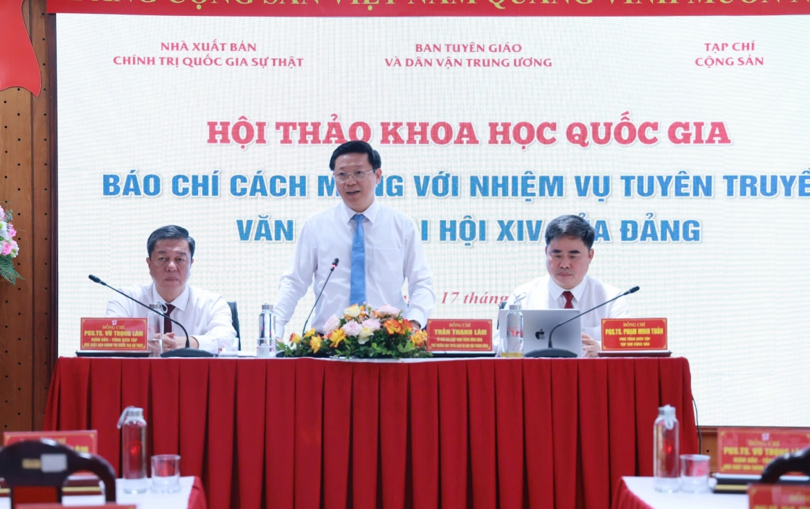 Hội thảo do Ban Tuyên giáo và Dân vận Trung ương, Tạp chí Cộng sản và Nhà xuất bản Chính trị quốc gia Sự thật phối hợp tổ chức.