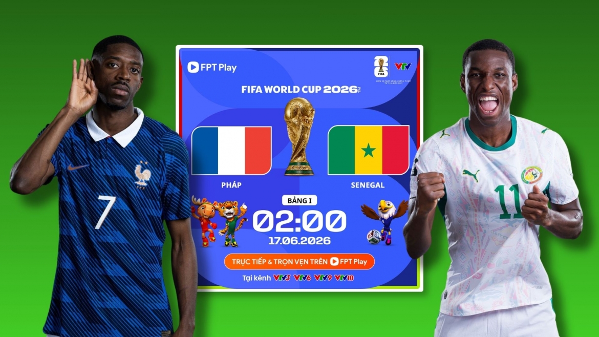 Pháp vs Senegal đối đầu ở lượt trận 1 bảng I World Cup 2026