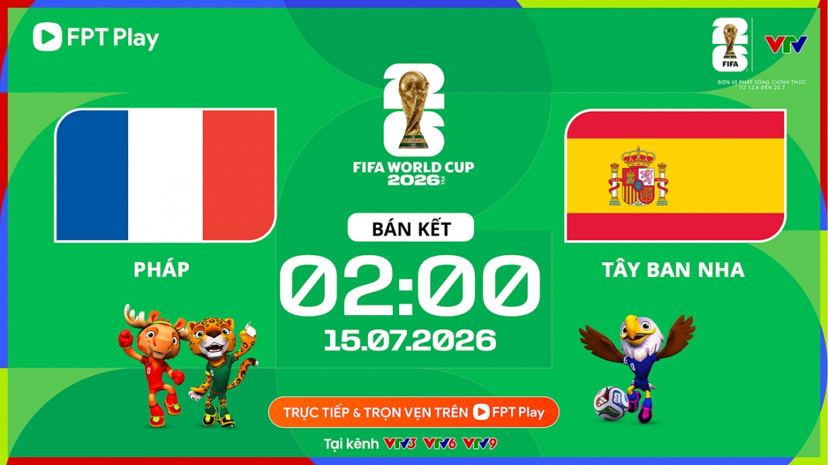 Trận bán kết World Cup 2026 giữa Pháp vs Tây Ban Nha thu hút sự quan tâm của người hâm mộ.